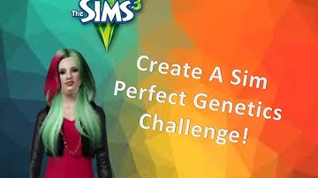 Perfect Genetics Challenge Create-A-Sim