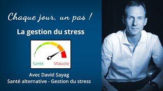 Chaque jour un pas - La gestion du stress