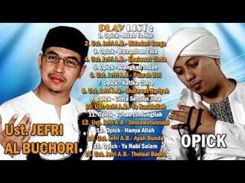 Ust. JEFRI AL BUCHORI & OPICK - LAGU RELIGI ISLAMI TERBAIK SEPANJANG JAMAN SPESIAL RAMADHA Ust. JEFRI AL BUCHORI & OPICK - LAGU RELIGI ISLAMI TERBAIK SEPANJANG JAMAN SPESIAL RAMADHA