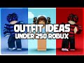 Outfit ideas under 250 robux