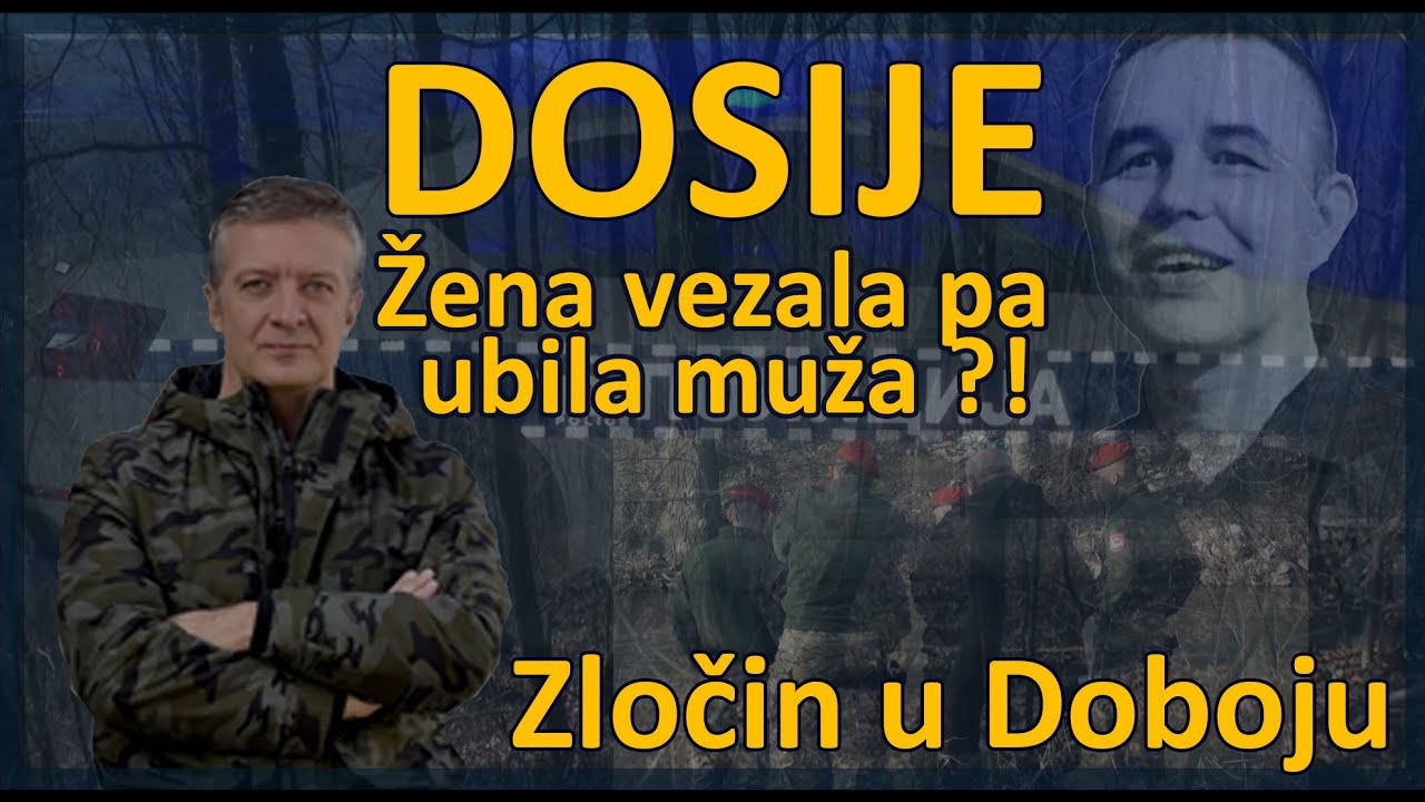 Dosije - Žena u Doboju vezala muža u šumi pa ga ubila ?!