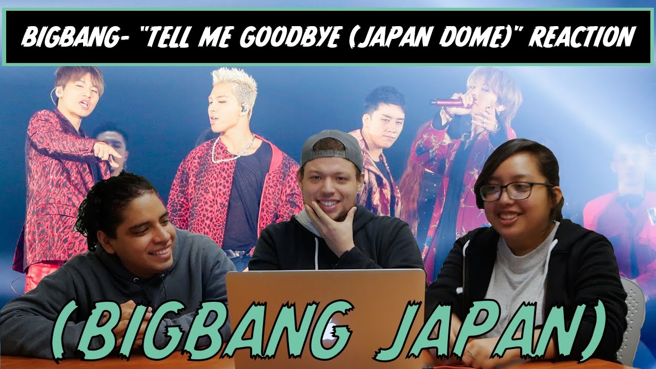 AMERICANS REACT/REVIEW TO (BIGBANG)-"TELL ME GOODBYE" JAPAN DOME TOUR!!!