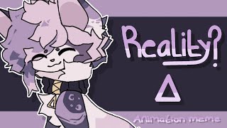 REALITY?¿ // Animation meme // [ flipaclip ] @bananak62