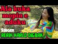 Odo Lokke Duna Ala Kuka Mopin E Aduku Galo Song By Rerik Karlo Odo Lokke Duna Ala Kuka Mopin E Aduku Galo Song By Rerik Karlo
