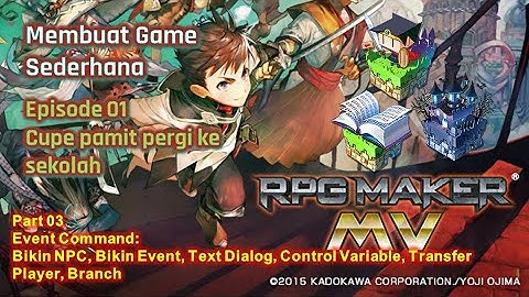 #03 Cara Seting NPC, Event, Variable,Transfer, Branch | RPG MAKER MV TUTORIAL INDONESIA
