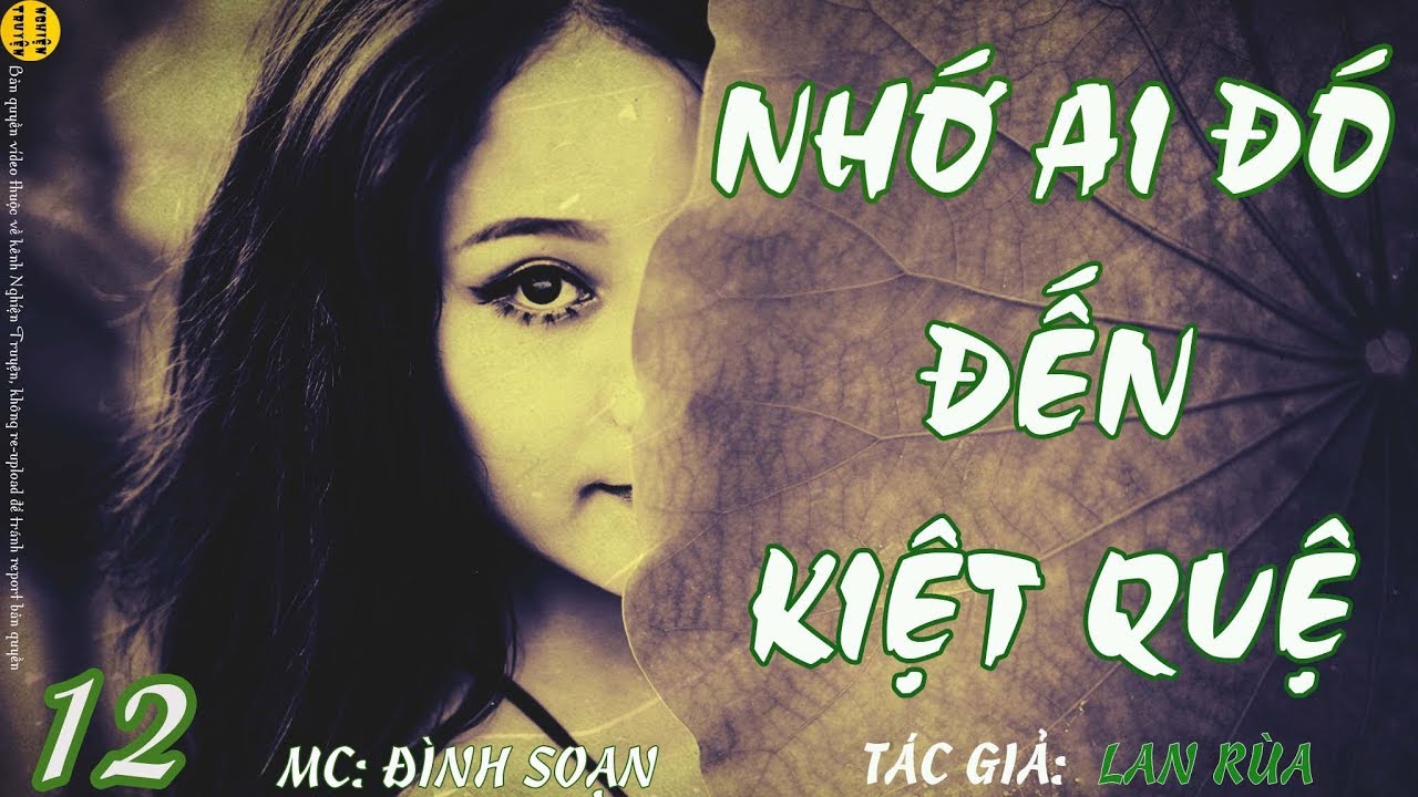 MC Đình Soạn | NHỚ AI ĐÓ ĐẾN KIỆT QUỆ - Tập12 | Lan... - youtube