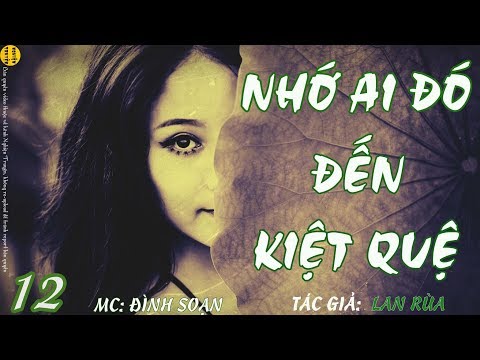 Video MC Đình Soạn | NHỚ AI ĐÓ ĐẾN KIỆT QUỆ - Tập12 | Lan... - youtube