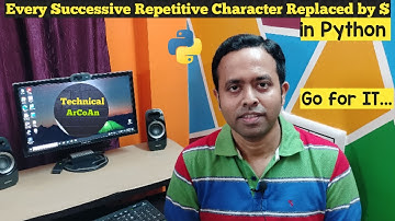 Every Successive Repetitive Character Replaced By $ in Python  | Python Tutorial | Reverse a String