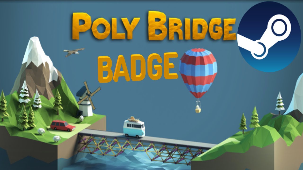 Poly Bridge - Steam ЗНАЧКИ   Level 1-5