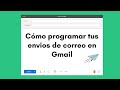Cómo programar un correo de Gmail para enviar luego