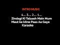 Zindagi Ki Talaash Main Hum Maut Ke Kitne  Karaoke with lyrics