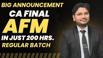 Big Announcement: CA Final AFM Regular Batch with 100% Coverage In Just 200 Hours | CA Aaditya Jain