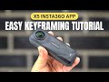 Easy Keyframing Tutorial With The Insta360 X5 and Insta360 App