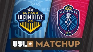 El Paso Locomotive FC vs Memphis 901 FC: May 17, 2024