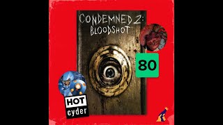 Condemned 2: Bloodshot (w/ 2joe)