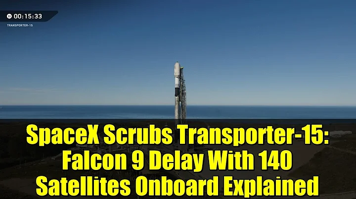 SpaceX Scrubs Transporter-15: Falcon 9 Delay With 140 Satellites Onboard Explained