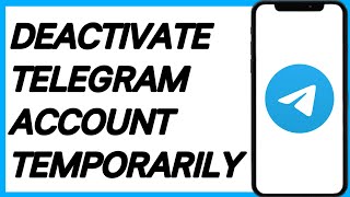 How To Deactivate Telegram Account Temporarily!! 2024