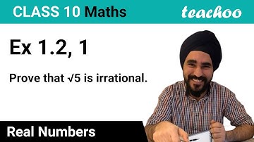 Prove that root 5 is irrational [with Video] - Teachoo - Ex 1.2 - Teachoo