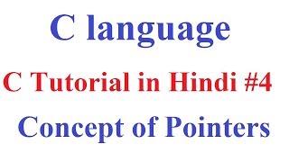C Language Video Tutorial #4: Concept of pointers with Example