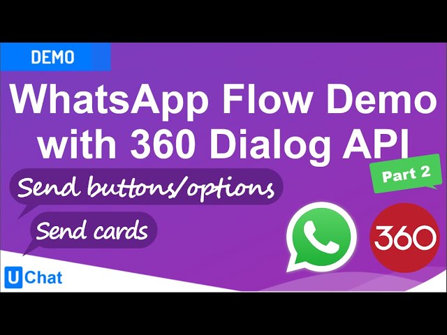 UChat - WhatsApp Flow Demo with 360Dialog API - Part 2/2