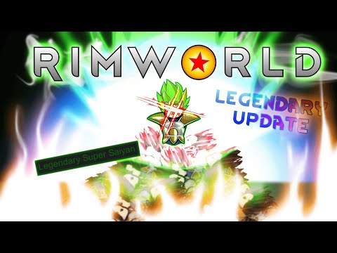 Rimworld:|The Saiyan Mod| The Legendary Super Saiyan!! : Update Version 1.25