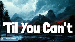 'Til You Can't (Lyrics Mix) Cody Johnson, Julia Cole, Carly Pearce, Tyler Childers