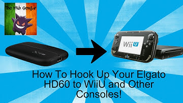 How to set up your Elgato HD60 Capture Card  On WiiU and Other Consoles 2016!