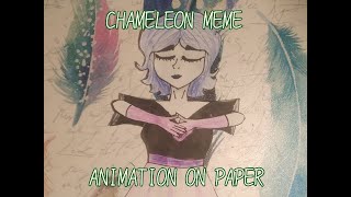 CHAMELEON MEME ( ANIMATION ON PAPER)