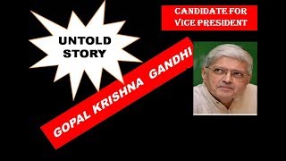 About Gopal Krishna Devdas Gandhi candidate for vice president of india