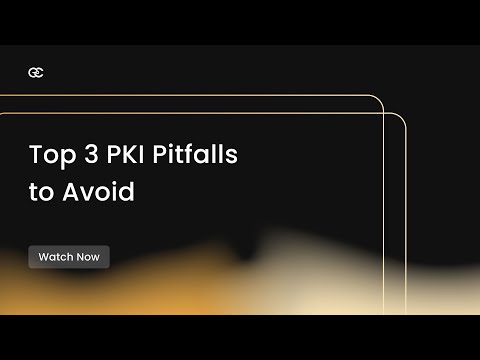 Top 3 PKI Pitfalls to Avoid: Best Practices from Encryption Consulting
