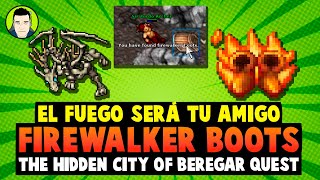 Tibia: Obtén tus Firewalker Boots Fácil | Acceso a Beregar DLS | The Hidden City of Beregar Quest