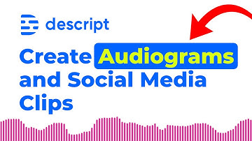 Create Social Media Clips and Custom Audiograms with Descript