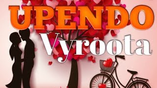 Upendo - Vyroota (Lyrics video )