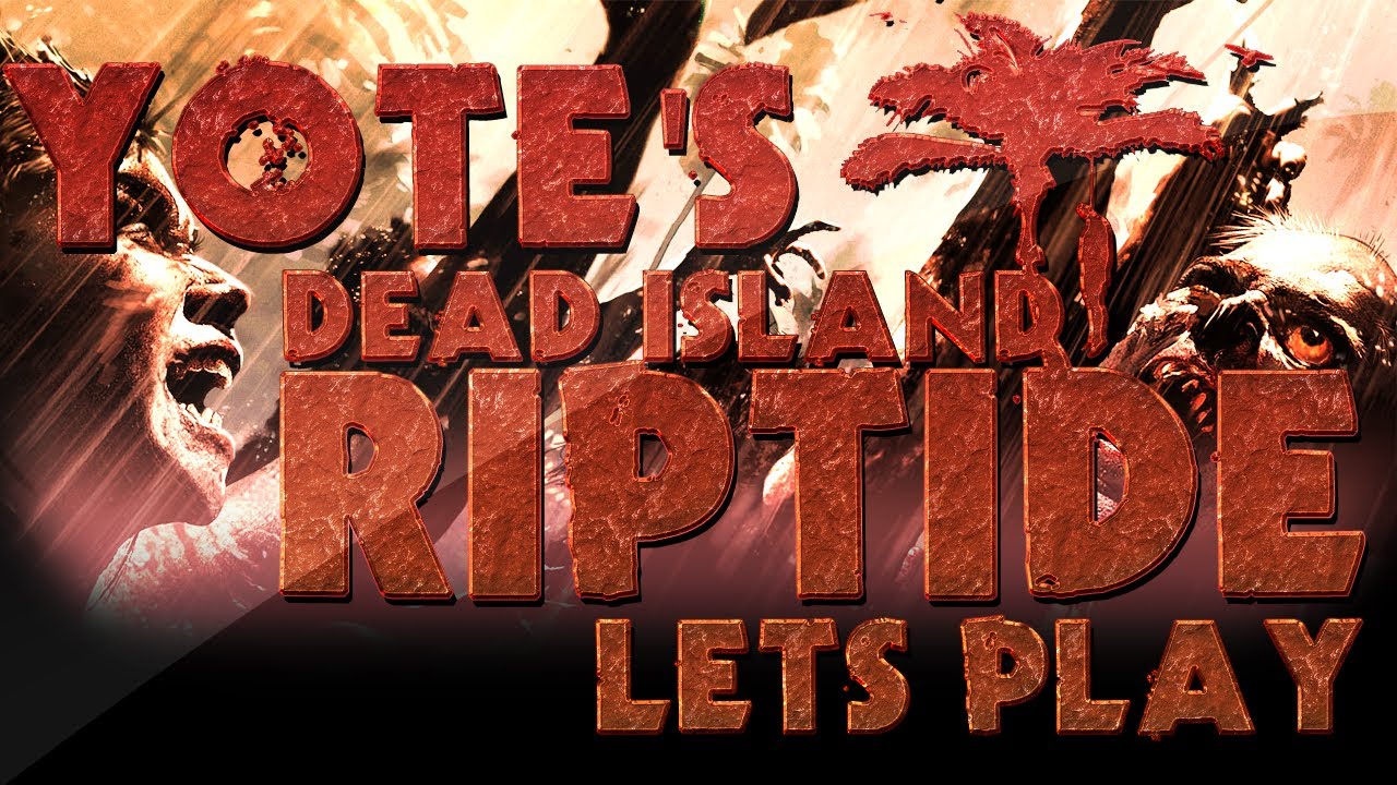 DEAD ISLAND RIPTIDE | Lets Play Part 18: Talk Smack get Smacked!!!