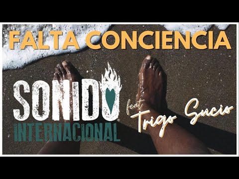 Sonido Internacional Feat Trigo Sucio - Falta Conciencia