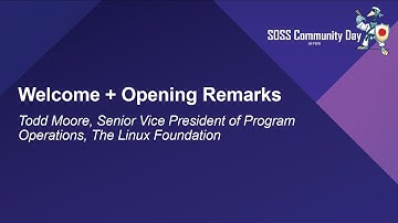 Welcome + Opening Remarks - Todd Moore, The Linux Foundation