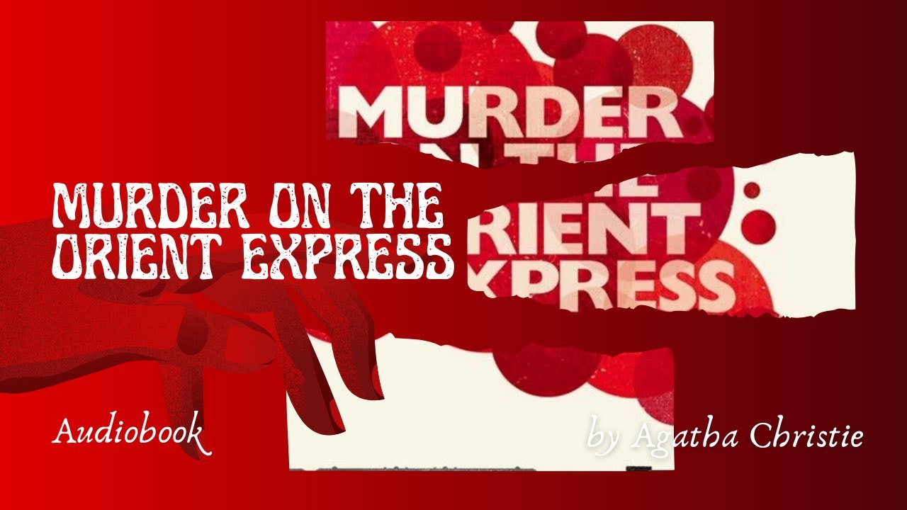 ⁣Murder on the Orient Express. By Agatha Christie