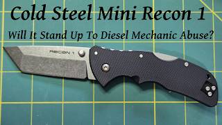 Unboxing a Cold Steel Mini Recon 1 before giving it to a Diesel Mechanic to Abuse.