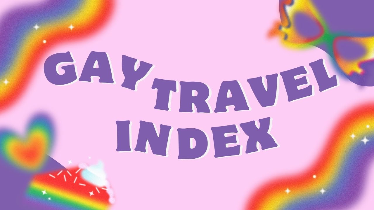 Gay Travel Index - Welche Urlaubsorte sind Gay-Friendly? 🏳️‍🌈