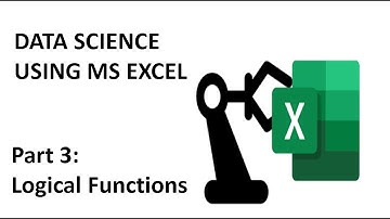 Data Science Using MS Excel Part 3:  Logical Functions (IF,AND,OR,NOT,XOR,ISBLANK,IFERROR,IFNA)