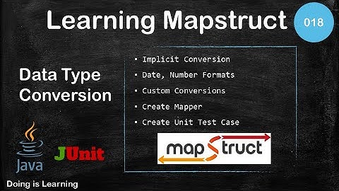 018 - Learning Mapstruct - Data Type conversion mapping