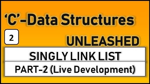 Singly Linked List - Part 2