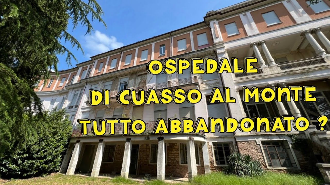 Ospedale di Cuasso Al Monte  Varese Tutto Abbandonato ???