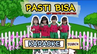 KARAOKE PASTI BISA CIPT IGNATUS ADI SANTOSA | LIRIK LAGU | KARAOKE | LAGU ANAK