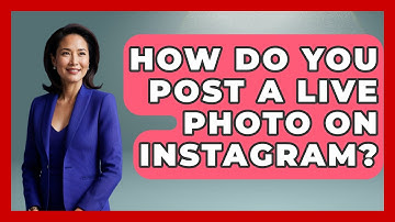 How Do You Post A Live Photo On Instagram? - Everyday-Networking