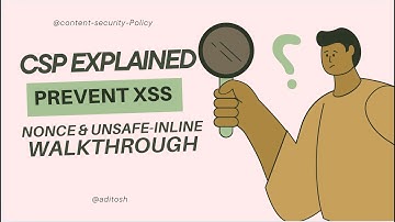 Content Security Policy Explained | Prevent XSS with CSP, Nonce, and Unsafe-Inline Walkthrough