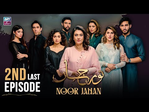 Noor Jahan 2nd Last Episode 32