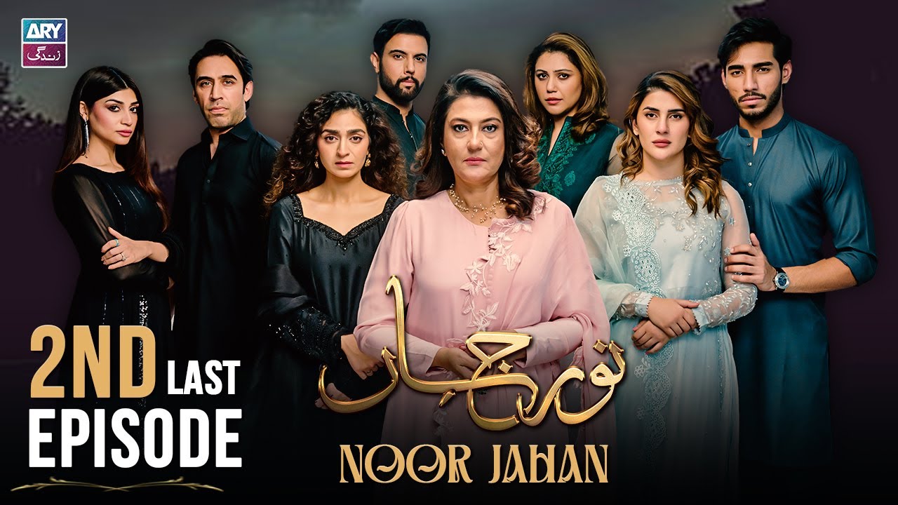 Noor Jahan 2nd Last Episode 32