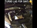 HUGE TURBO LAG 