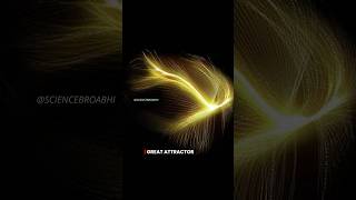 Great Attractor | Science Bro #amazingfacts